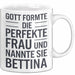 Bettina Tasse Geschenk Gott Formte Die Perfekte Frau Bettina Geschenkidee Weiß Trendation