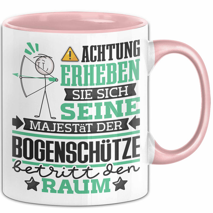 Bogenschütze Geschenk Tasse Lustiger Spruch Erheben Sie Sich Der Bogenschütze Betritt den Raum Rosa Trendation