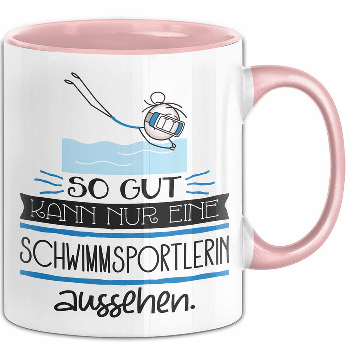 Schwimmsportlerin Geschenk Tasse So Gut Kann Nur Eine Schwimmsportlerin Aussehen Geschenkidee Geburtstag Weihnachten Lustig Rosa Trendation