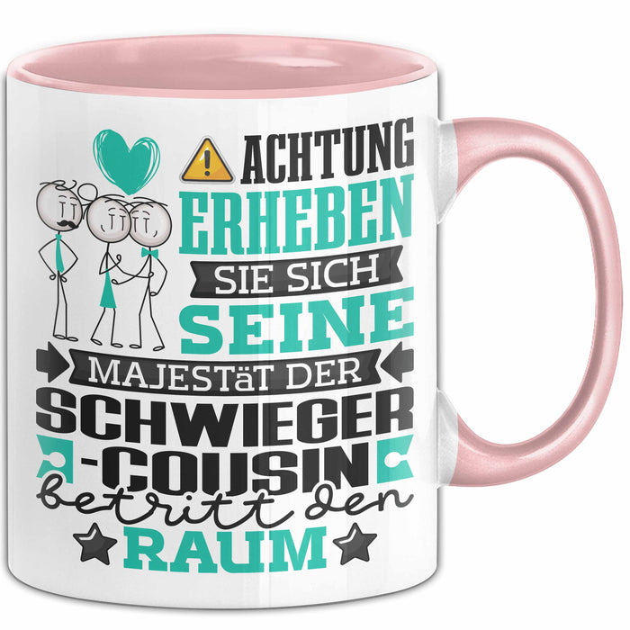 Schwiegercousin Geschenk Tasse Lustiger Spruch Erheben Sie Sich Der Schwiegercousin Betritt den Raum Rosa Trendation