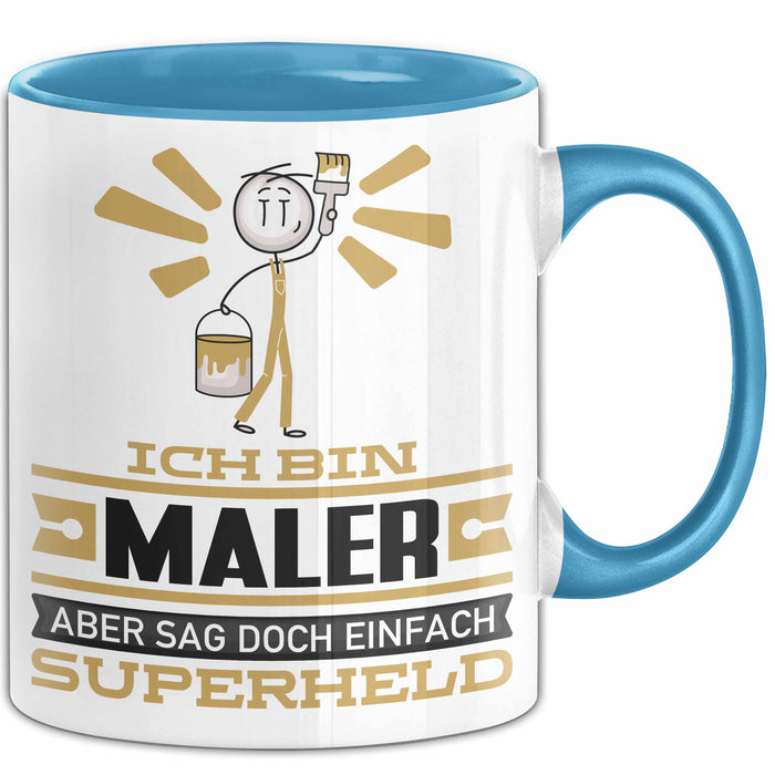 Maler Geschenk Tasse Ich Bin Maler Aber Sag Doch Einfach Superheld Lustige Geschenkdiee für Maler Kaffee-Becher Blau Trendation