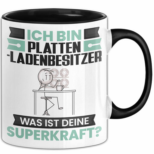 Plattenladenbesitzer Tasse Geschenk für Plattenladenbesitzer Geburtstag Lustiger Spruch Kaffee-Becher Was Ist Deine Superkraft Schwarz Trendation