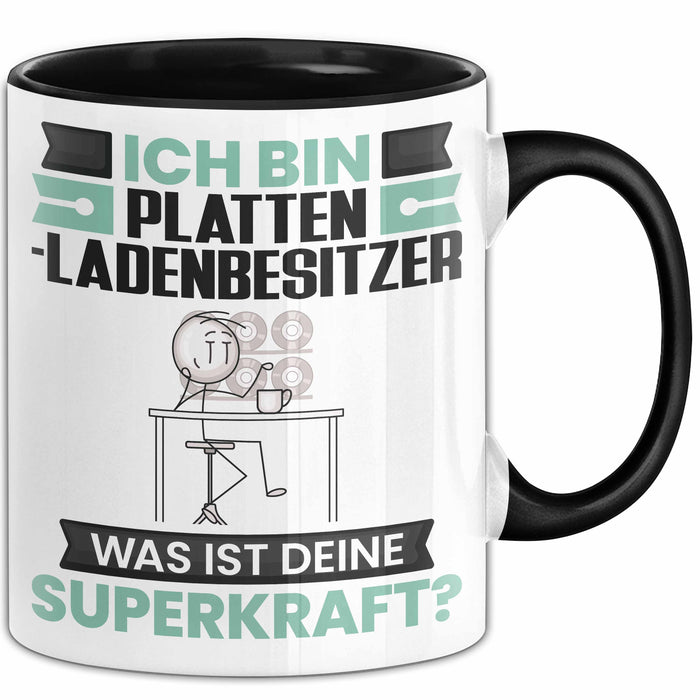 Plattenladenbesitzer Tasse Geschenk für Plattenladenbesitzer Geburtstag Lustiger Spruch Kaffee-Becher Was Ist Deine Superkraft Schwarz Trendation