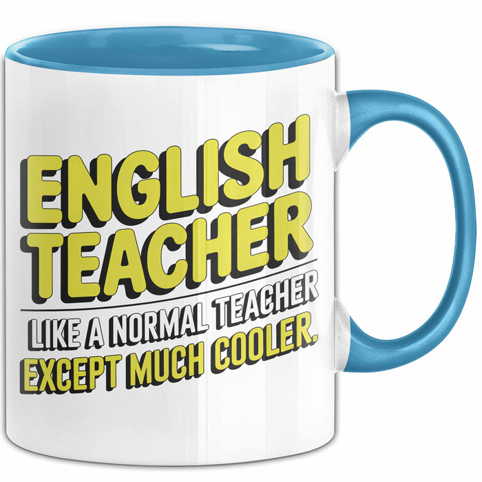 Englischlehrer Unterricht Tasse Geschenk Lustige Geschenkidee Spruch Englisch Lehrer Wie Ein Normaler Lehrer Nur Viel Cooler Blau Trendation