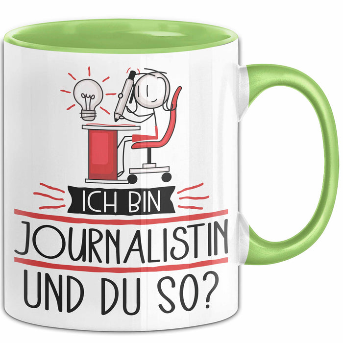 Journalistin Tasse Geschenk Ich Bin Journalistin Und Du So Geschenkidee Lustiger Spruch Becher Grün Trendation