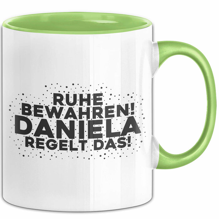 Daniela Tasse Ruhe Bewahren! Daniela Regelt Das! Geschenk