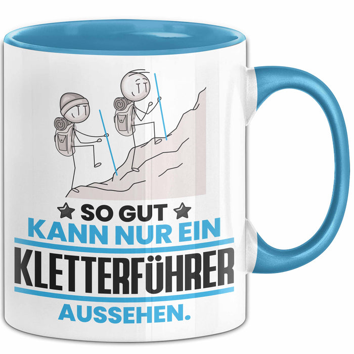 Kletterführer Geschenk Tasse So Gut Kann Nur Ein Kletterführer Aussehen Geschenkidee Kaffee-Becher Blau Trendation