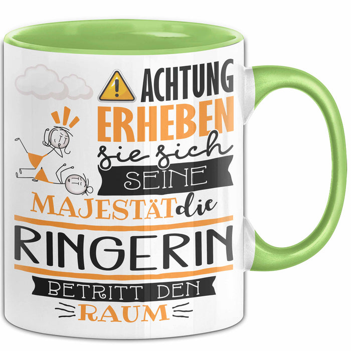 Ringerin Tasse Geschenk Lustiger Spruch Bitte Erheben Sie Sich Seine Majestät Die Ringerin Betritt Den Raum Grün Trendation