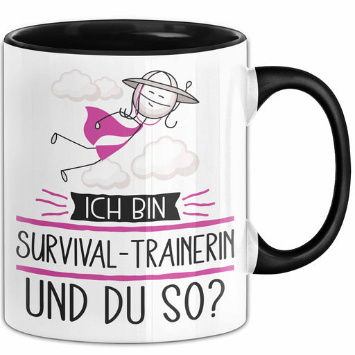 Survival-Trainerin Tasse Geschenk Ich Bin Survival-Trainerin Und Du So Geschenkidee Lustiger Spruch Becher Trendation