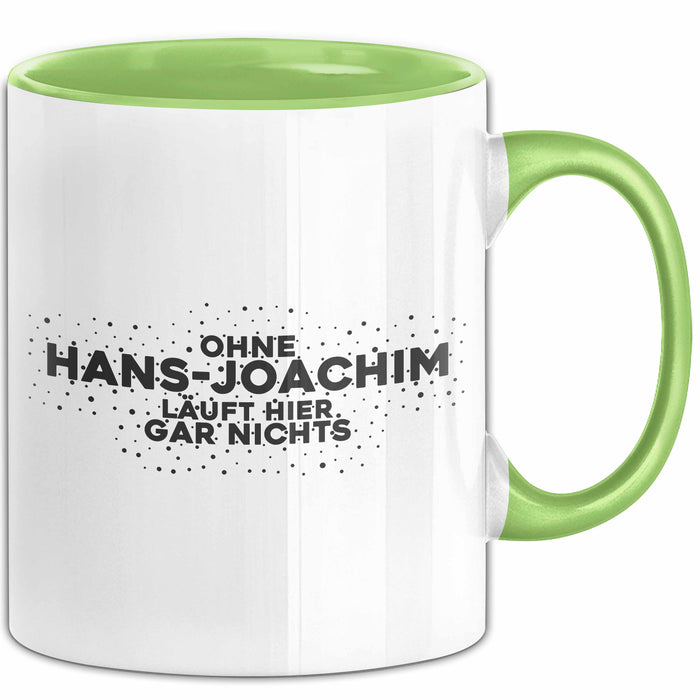 Hans-Joachim Tasse Ohne Hans-Joachim Laeuft Hier Gar Nichts Geschenk