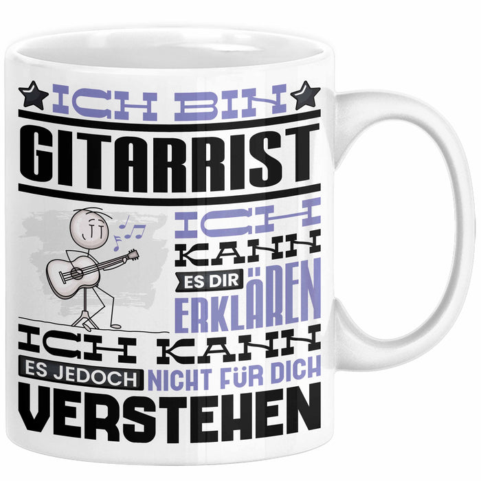 Gitarrist Geschenk Kaffee-Tasse Geschenkidee für Gitarrist Ich Bin Gitarrist Ich Kann Es Dir Erklären Jedoch Nicht Für Dich Verstehen Spruch Lustig Weiß Trendation