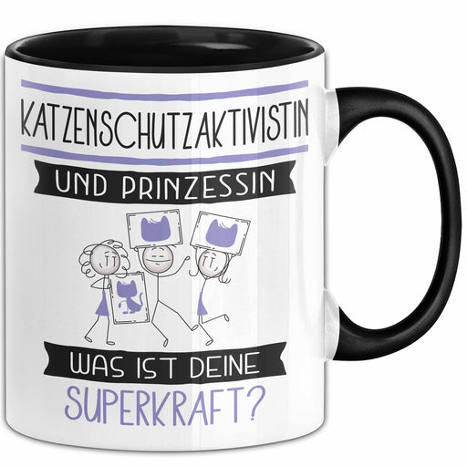 Katzenschutzaktivistin Und Prinzessin Tasse Geschenk Für Eine Katzenschutzaktivistin Geburtstag Was Ist Deine Superkraft Trendation
