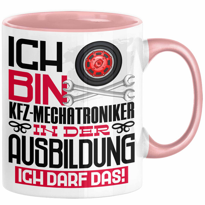 Kfz-Mechatroniker Ausbildung Tasse Geschenk Ich Bin Kfz-Mechatroniker In Der Ausbildung Ich Darf Das Geschenkidee Spruch Rosa Trendation