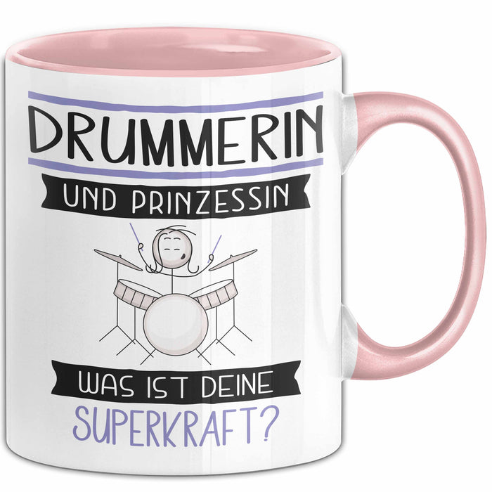 Drummerin Und Prinzessin Tasse Geschenk Für Eine Drummerin Geburtstag Was Ist Deine Superkraft Rosa Trendation