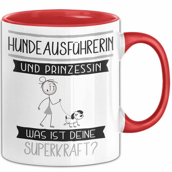 Hundeausführerin Und Prinzessin Tasse Geschenk Für Eine Hundeausführerin Geburtstag Was Ist Deine Superkraft Rot Trendation