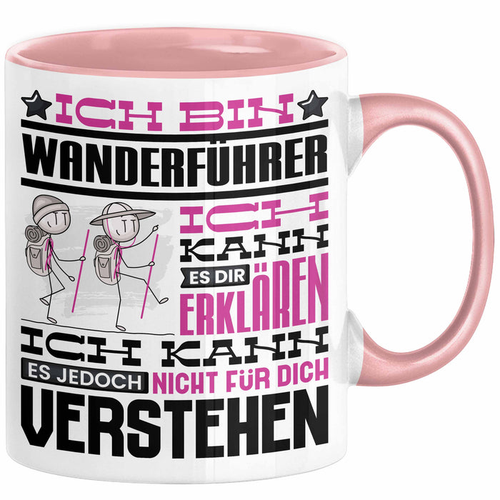 Wanderführer Geschenk Kaffee-Tasse Geschenkidee für Wanderführer Ich Bin Wanderführer Ich Kann Es Dir Erklären Jedoch Nicht Für Dich Verstehen Spruch Lustig Rosa Trendation