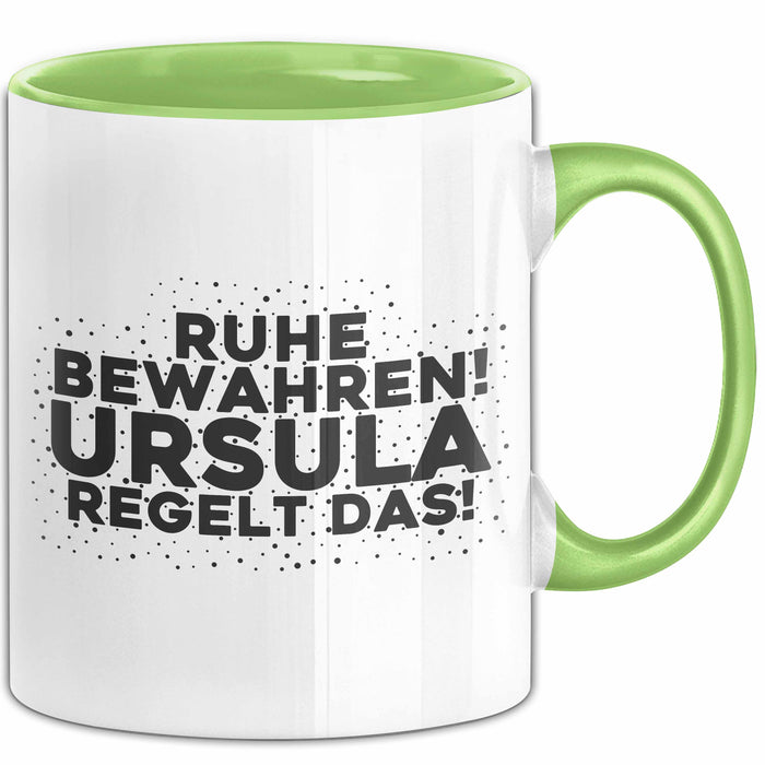 Ursula Tasse Ruhe Bewahren! Ursula Regelt Das! Geschenk