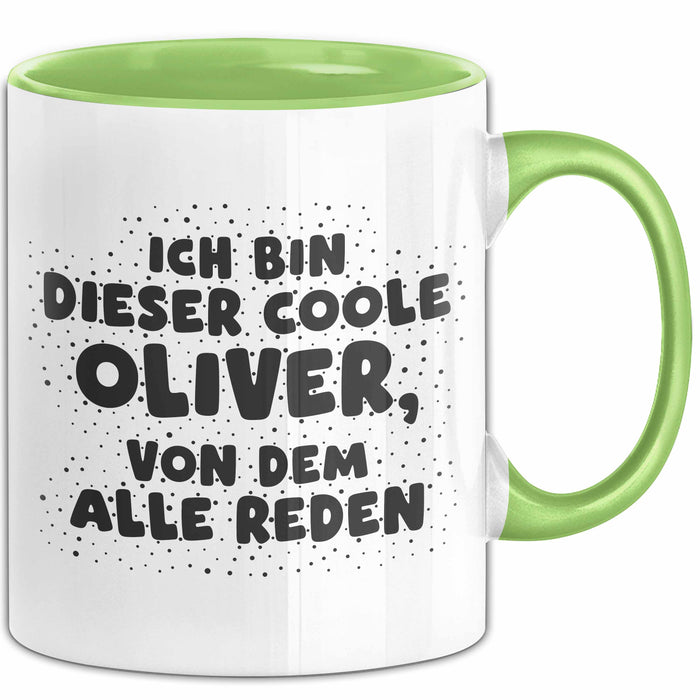 Oliver Tasse Ich Bin Dieser Coole Oliver, Von Dem Alle Reden Geschenk