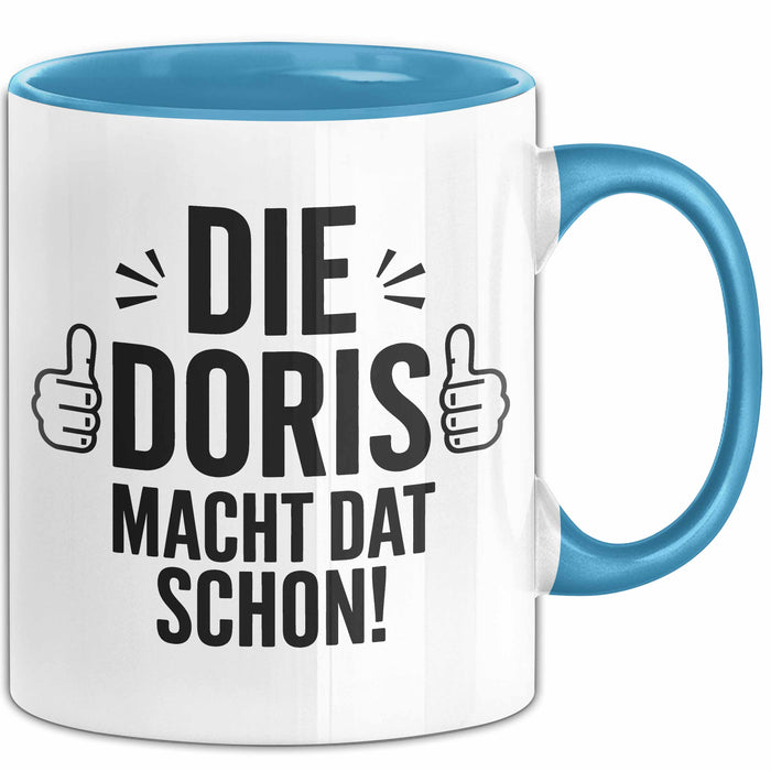 Doris Tasse Geschenk Die Doris Macht Dat Schon Geschenkidee Becher mit Name Blau Trendation