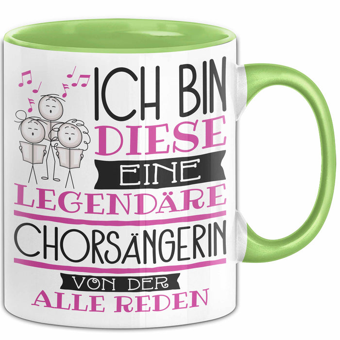 Chorsängerin Tasse Geschenk Ich Bin Diese Eine Legendäre Chorsängerin Von Der Alle Reden Geschenkidee Geburtstag Weihnachten Grün Trendation