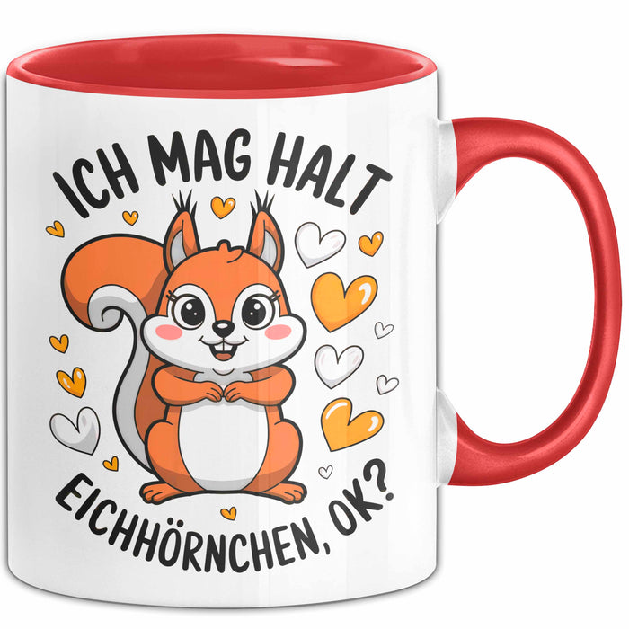 Eichhörnchen Tierliebhaber Tasse Geschenk Lustige Geschenkidee Spruch Ich Mag Halt Einfach Eichhörnchen Rot Trendation