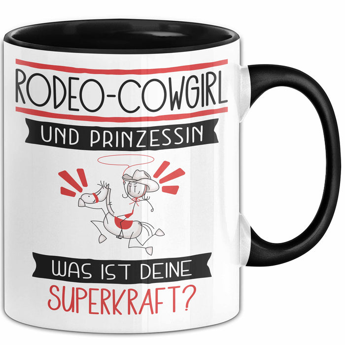 Rodeo-Cowgirl Und Prinzessin Tasse Geschenk Für Eine Rodeo-Cowgirl Geburtstag Was Ist Deine Superkraft Trendation