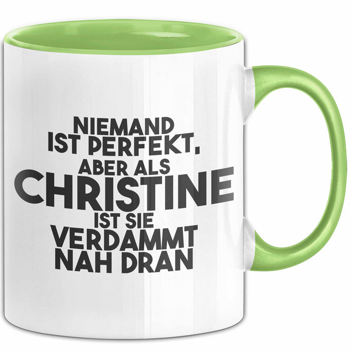 Christine Tasse Niemand Ist Perfekt, Christine Ist Nah Dran Geschenk