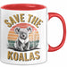 Koala Tierliebhaber Tasse Geschenk Lustige Geschenkidee Spruch Rettet Die Koalas Rot Trendation