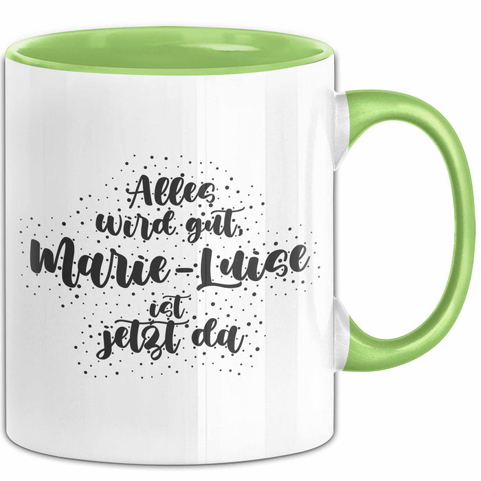 Marie-Luise Tasse Alles Wird Gut, Marie-Luise Ist Jetzt Da Geschenk