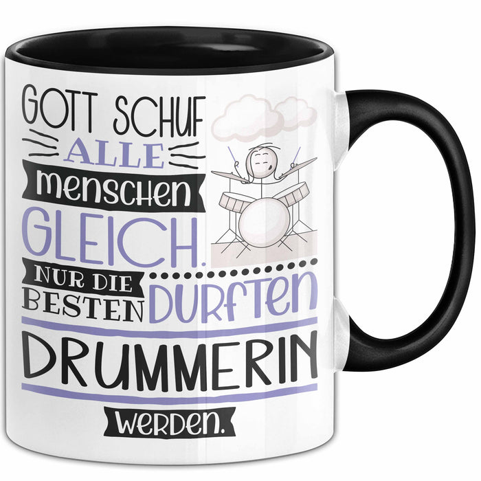 Drummerin Geschenk Becher Tasse Gott Schuf Alle Menschen Gleich Nur Die Besten Durfeten Drummerin Werden Geschenkidee Lustig Trendation
