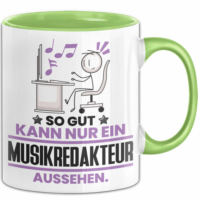 Musikredakteur Geschenk Tasse So Gut Kann Nur Ein Musikredakteur Aussehen Geschenkidee Kaffee-Becher Grün Trendation