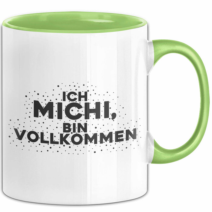 Michi Tasse Ich Michi, Bin Vollkommen Geschenk
