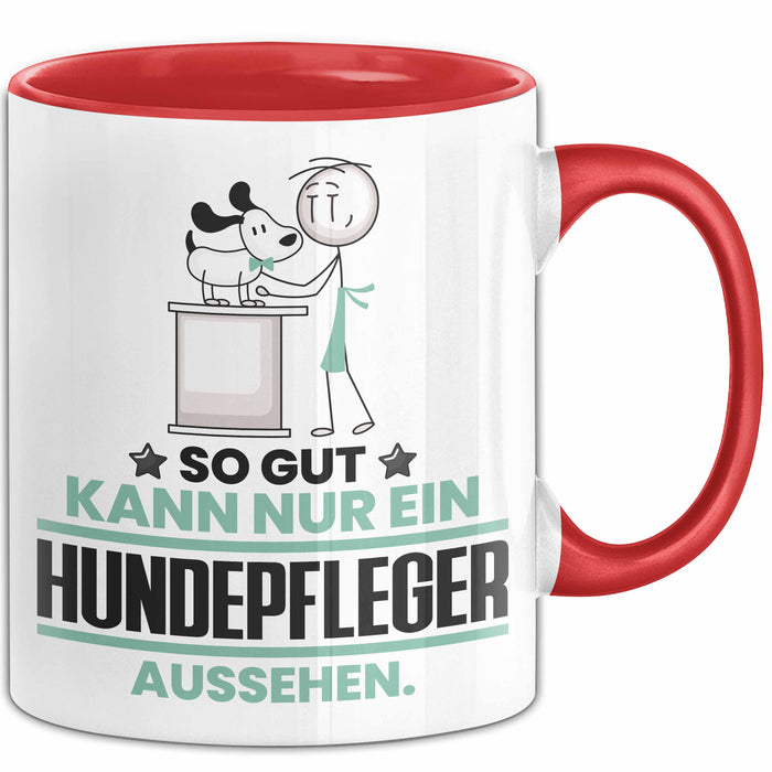 Hundepfleger Geschenk Tasse So Gut Kann Nur Ein Hundepfleger Aussehen Geschenkidee Kaffee-Becher Rot Trendation