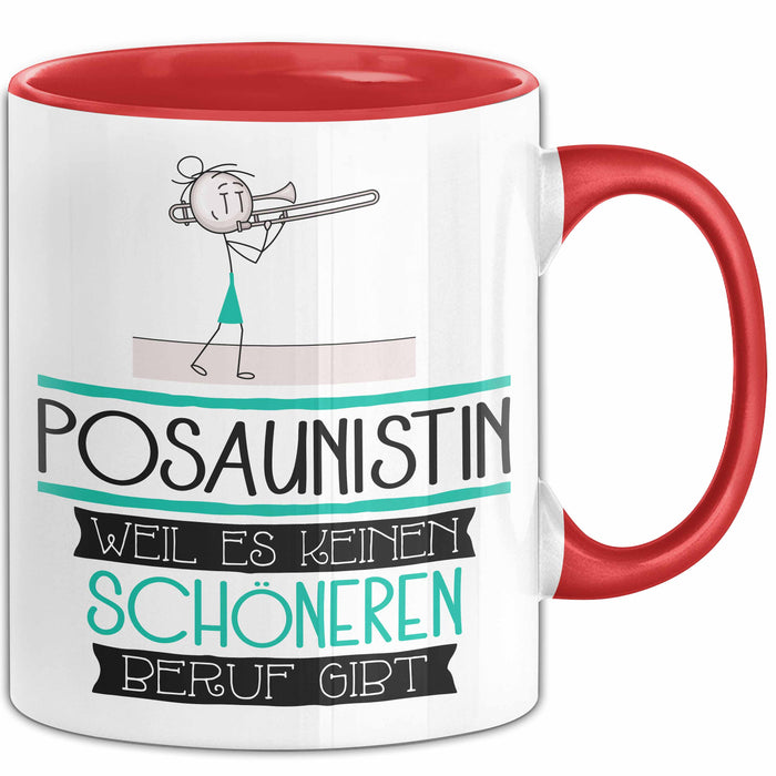 Posaunistin Weil Es Keinen Schöneren Beruf Gibt Tasse Geschenk für Eine Posaunistin Lustig Rot Trendation