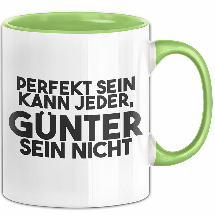 Guenter Tasse Perfekt Sein Kann Jeder, Guenter Sein Nicht Geschenk