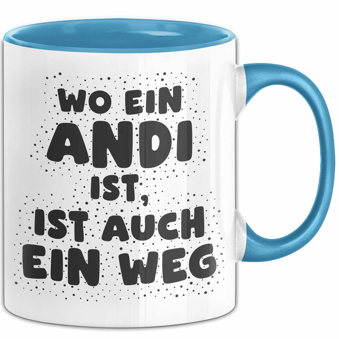 Andi Tasse Wo Ein Andi Ist, Ist Auch Ein Weg Geschenk
