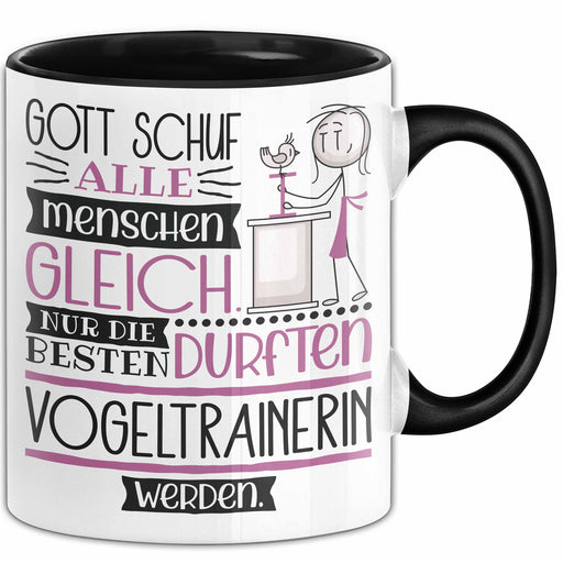 Vogeltrainerin Geschenk Becher Tasse Gott Schuf Alle Menschen Gleich Nur Die Besten Durfeten Vogeltrainerin Werden Geschenkidee Lustig Trendation