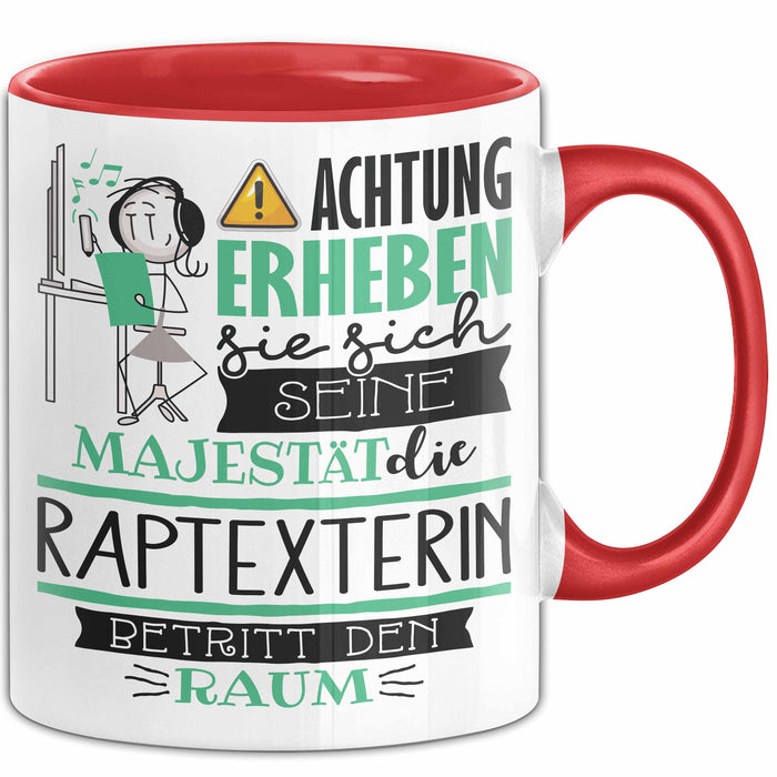 Raptexterin Tasse Geschenk Lustiger Spruch Bitte Erheben Sie Sich Seine Majestät Die Raptexterin Betritt Den Raum Rot Trendation