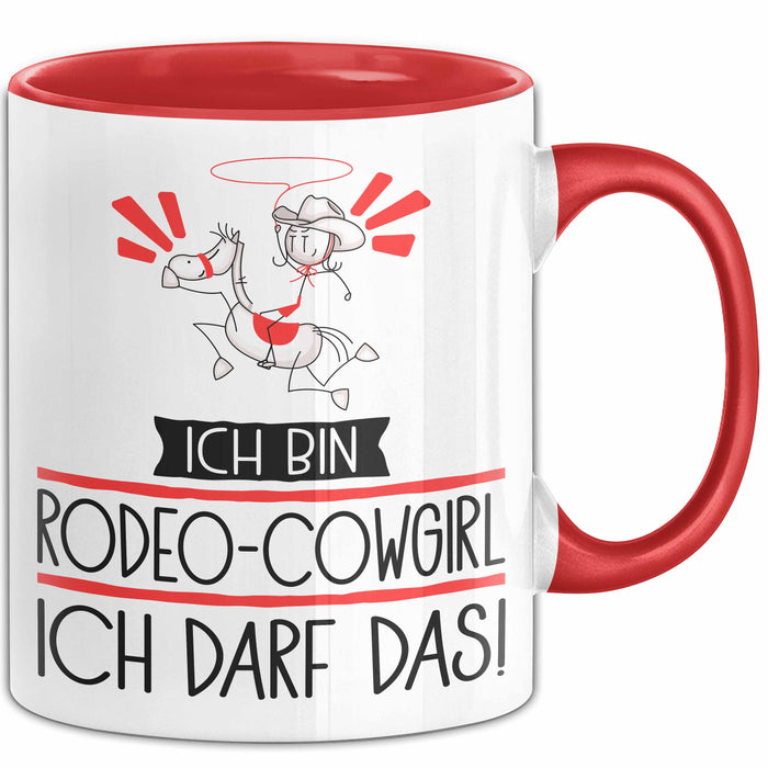 Geschenk für Rodeo-Cowgirl Tasse Lustige Geschenkidee Geburtstag Ich Bin Rodeo-Cowgirl Ich Darf Das Rot Trendation