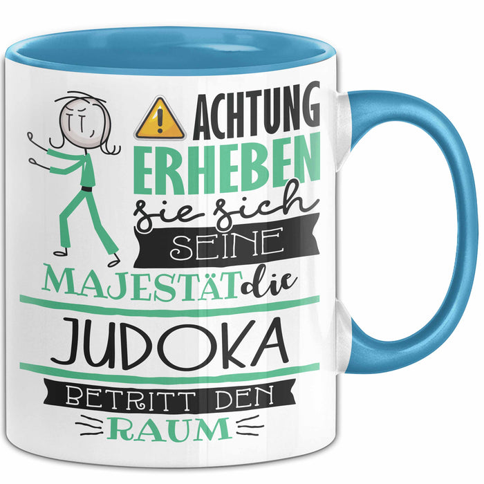 Judoka Tasse Geschenk Lustiger Spruch Bitte Erheben Sie Sich Seine Majestät Die Judoka Betritt Den Raum Blau Trendation