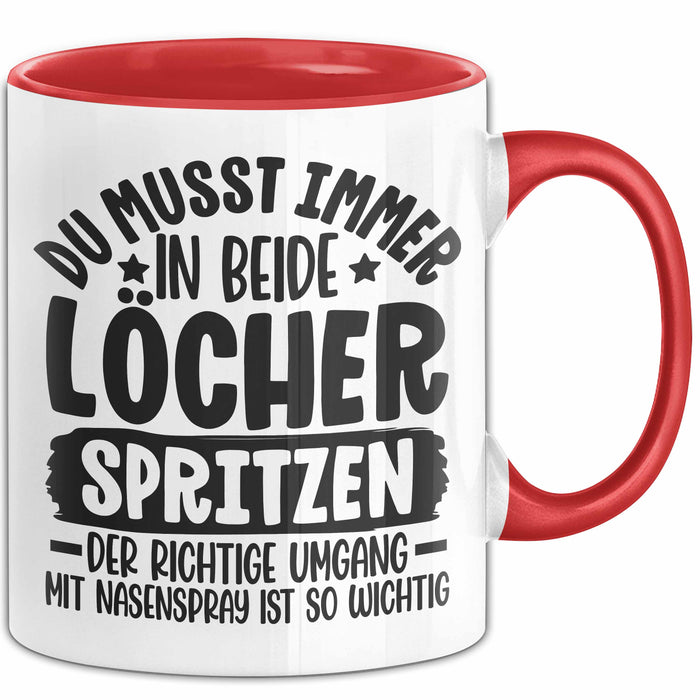 Humor Tasse Geschenk Mit Spruch Du Musst Immer In Beide Löcher Spritzen Kaffee-Becher Rot Trendation