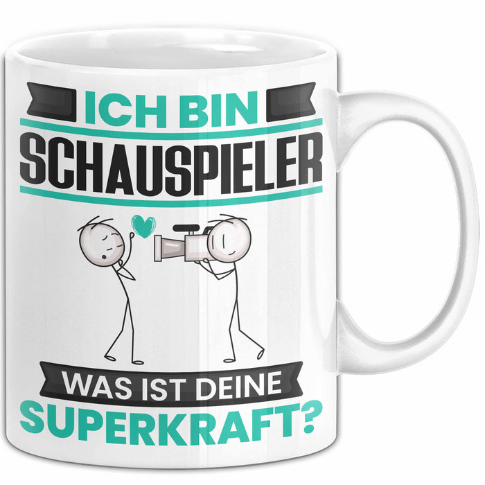 Schauspieler Tasse Geschenk für Schauspieler Geburtstag Lustiger Spruch Kaffee-Becher Was Ist Deine Superkraft Weiß Trendation