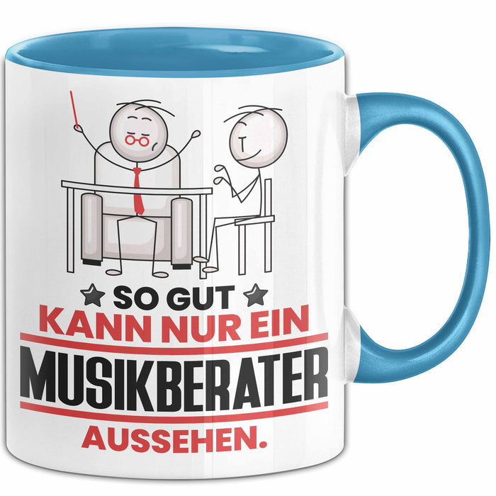 Musikberater Geschenk Tasse So Gut Kann Nur Ein Musikberater Aussehen Geschenkidee Kaffee-Becher Blau Trendation