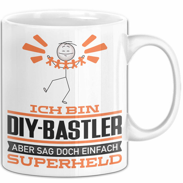 DIY-Bastler Geschenk Tasse Ich Bin DIY-Bastler Aber Sag Doch Einfach Superheld Lustige Geschenkdiee für DIY-Bastler Kaffee-Becher Weiß Trendation
