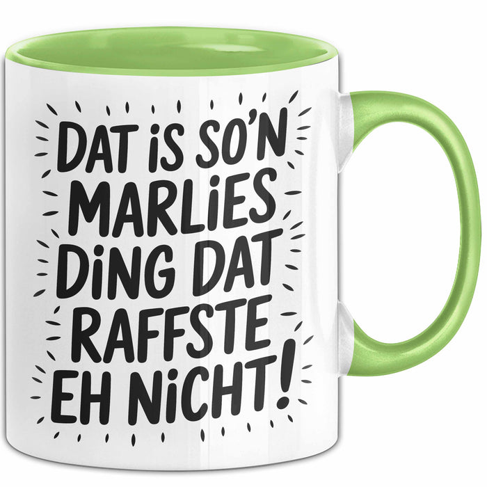 Marlies Tasse Geschenk Dat Is So'n Marlies Ding Dat Raffste Eh Nicht Geschenkidee Becher mit Name Grün Trendation