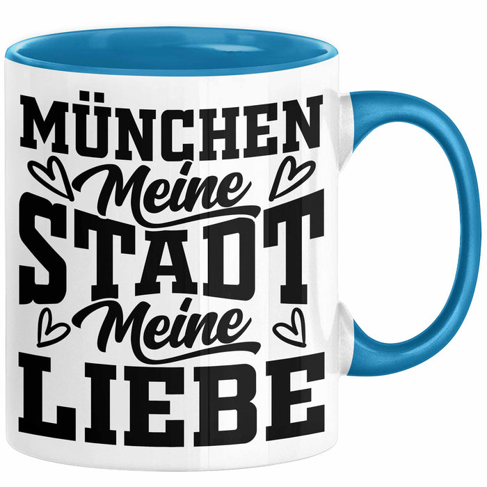 München Tasse Geschenk Heimat Münchener Geschenkidee Kaffee-Becher Bayern Meine Stadt Meine Liebe Blau Trendation