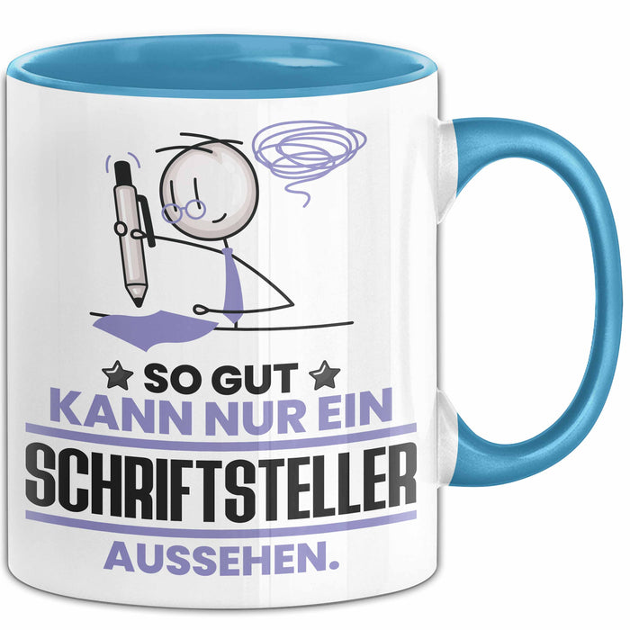 Schriftsteller Geschenk Tasse So Gut Kann Nur Ein Schriftsteller Aussehen Geschenkidee Kaffee-Becher Blau Trendation