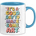Kunstliebhaber Kunstlehrer Künstler Tasse Geschenk Lustige Geschenkidee Spruch Heute Ist Ein Guter Tag Um Kunst Zu Machen Blau Trendation