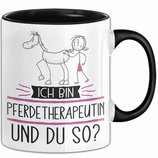 Pferdetherapeutin Tasse Geschenk Ich Bin Pferdetherapeutin Und Du So Geschenkidee Lustiger Spruch Becher Trendation
