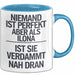 Ilona Tasse Geschenk Niemand Ist Perfekt Ilona Verdammt Nah Dran Geschenkidee Blau Trendation